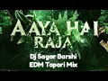 Download Lagu Aya Hai Raja (EDM Tapori Mix) - Dj Sagar Barshi \u0026 Vishal MND
