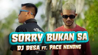 dj desa u0026 pace nenong sorry bukan sa official music video 