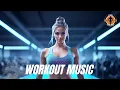 Download Lagu Workout Music 2025 💪 Fitness \u0026 Gym Workout Best Songs Playlist EDM House Music 2025