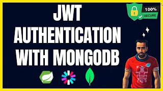 Learn JWT Authentication with Spring Boot 3 and MongoDB - Build Secure APIs