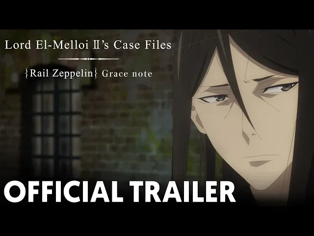 Official Trailer | Lord El-Melloi II’s Case Files {Rail Zeppelin} Grace note