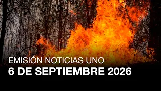 EMISIÓN NOTICIAS UNO 6 DE SEPTIEMBRE 2026 | Noticias UNO