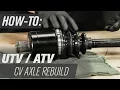 How To Rebuild an CV Axle