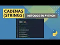 Aprende todo sobre CADENAS Strings en PYTHON