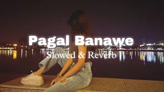 pagal banawe slowed reverb filmy sinta bhai muskan thakur shiqaari new haryanvi song