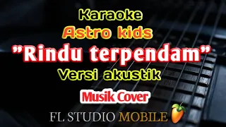 Download Karaoke rindu terpendam astro kids versi akustik MP3
