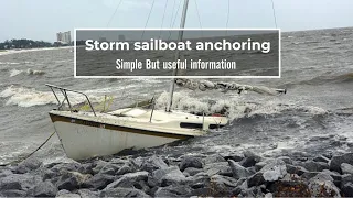 Storm sailboat anchoring and have to dock the boat SIMPLE BUT USEFUL INFORMATION