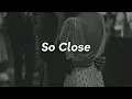 So Close // Jon McLaughlin // Enchanted [Lyrics]