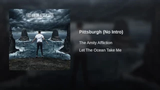 Download The Amity Affliction - Pittsburgh (No Intro) MP3