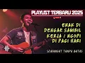 Download Lagu 🎧LAGU POP HITS 2025 | ALBUM PILIHAN \u0026 PLAYLIST TERBARU | MOOD BOOSTER KERJA !!