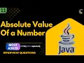 Find Absolute Value of a Number in java Step-by-Step Explanation