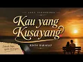 Kau yang kusayang - Rinto Harahap (Cover lagu tembang kenangan) 