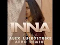 Lagu Inna - Yalla (Alex Luckystrike's Afro Remix)