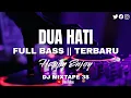Download Lagu DJ DUA HATI || MIXTAPE 2022 || HAPPY ENJOY