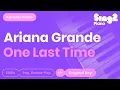 Download Lagu Ariana Grande - One Last Time (Piano Karaoke)