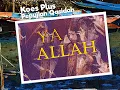 Download Lagu YA ALLAH | Pepujian Qasidah Koes Plus | Murry Koes Plus