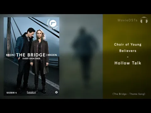 Download MP3 The Bridge | Soundtrack | Choir of Young Believers - Hollow Talk