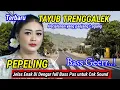 Download Lagu PEPELING Tayub Trenggalek Penak Pooll Perjalanan Yang Panjang Ngetal Sampai Bandung T.agung.