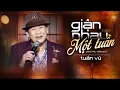 Download Lagu Giận Nhau Một Tuần - Tuấn Vũ | MV Mới Nhất 2025