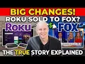 Big Changes Are Coming to Roku As Roku Explains Why They Sold to Fox