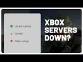 Xbox Servers Down Check here
