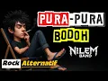 Download Lagu PURA PURA BODOH - Nilem Band (Official Music Video)
