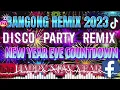 Download Lagu NEW YEAR EVE COUNTDOWN HAPPY NEW YEAR BANGONG REMIX 2023 DISCO PARTY REMIX
