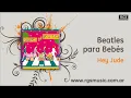 Beatles para Bebés - Hey Jude