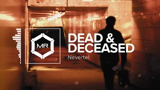 Download Nevertel - Dead \u0026 Deceased [HD] MP3