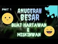 Lagu Anugerah besar buat hartawan dan miskinwan // bagian 1