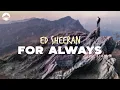 Lagu Ed Sheeran - For Always | Lyrics
