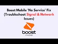 Boost Mobile No Service Fix Troubleshoot Signal Network Issues