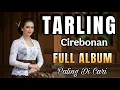 Download Lagu TARLING CIREBONAN FULL ALBUM PALING DI CARI __ BASS EMPUK_ 2 JAM FULL _ BIKIN KANGEN KAMPUNG