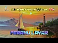 Download Lagu #DJPERAHULAYAR #TIKTOKPERAHULAYAR DJ PERAHU LAYAR TERBARU