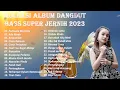 Download Lagu KOLEKSI ALBUM DANGDUT BASS SUPER JERNIH 2023 KENDANG RAMPAK MANTAP - KOPLO KENDANG RAMPAK TERBARU