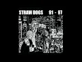 Lagu Straw Dogs - '91-'97 (2008) FULL ALBUM