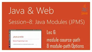 Java 9 Modularity Java 9 Modules Tutorial JPMS Part 6 module-source-path module-path Options