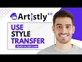 How To Use Style Transfer In Artistly AI Full Guide