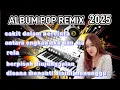 Download Lagu ALBUM POP REMIK TERKINI PALING ENAK BUAT TEMEN SANTAI