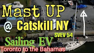 Stepping my mast at Catskill  New York on the Hudson River. Sailing EV EP 54
