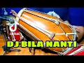 DJ BILA NANTI Koplo Viral Tiktok COVER Kendang Rampak!!!
