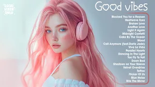 Good Vibes A Positive Music That Will Make Your Day Lighter I M In Love With This Playlist 