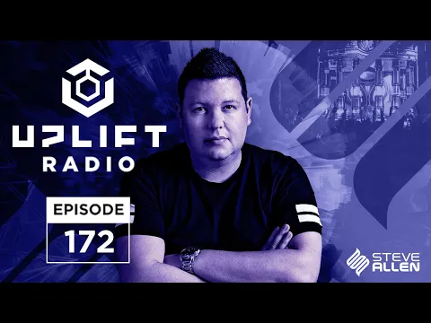 Steve Allen Pres Uplift 172 - [Trance Playlist Full Set]