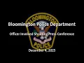 Officer Involved Shooting Press Conference 12-04-2025