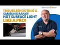 What's Causing Your Samsung Range Hot Surface Light to Stay On?