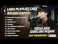 Lagu Adlani Rambe - SEDIA AKU SEBELUM HUJAN - 123456 - AISHITERU 2 || LAGU COVER POP INDO TERPOPULER 2026