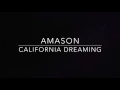 Amason - California Dreaming (lyrics)