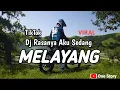 Download Lagu Dj RASANYA AKU SEDANG MELAYANG MUNGKIN AKAN TERBANG tiktok viral terbaru versi motor cross