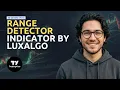 How To Use Range Detector Indicator by LuxAlgo for Profitable Trades on TradingView