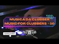MUSICA DA CLUBBER | MUSIC FOR CLUBBERS #10 | #TECHNO - THE REAL SOUND
